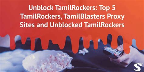 Tamilblasters Proxy Sites for 2024 – Access Unblocked